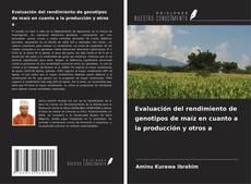 Copertina di Evaluación del rendimiento de genotipos de maíz en cuanto a la producción y otros a