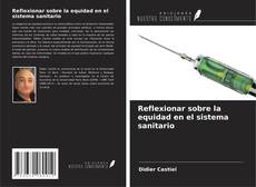 Copertina di Reflexionar sobre la equidad en el sistema sanitario