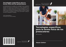 Copertina di Tecnologías específicas para la forma física de los preescolares