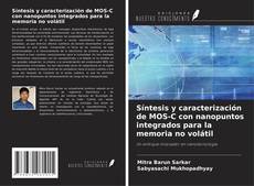 Copertina di Síntesis y caracterización de MOS-C con nanopuntos integrados para la memoria no volátil