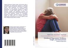 Bookcover of Childhood Depression: Evidence, Insight, and Intervention
