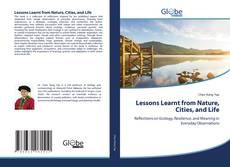 Portada del libro de Lessons Learnt from Nature, Cities, and Life