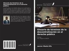 Buchcover von Glosario de términos de la descentralización en el derecho público