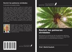 Bookcover of Revivir las palmeras olvidadas