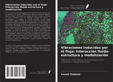 Buchcover von Vibraciones inducidas por el flujo: Interacción fluido-estructura y modelización