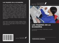 Portada del libro de LAS MUJERES EN LA ECONOMÍA