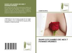 Обложка DANS LES JAMBES DE MES 7 FEMMES NOIRES