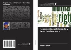 Copertina di Hegemonía, patriarcado y derechos humanos