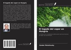 Buchcover von El legado del vapor en Hungría