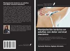 Copertina di Manipulación torácica en adultos con dolor cervical mecánico