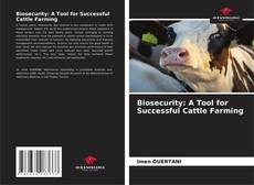 Bookcover of Biosecurity: A Tool for Successful Cattle Farming