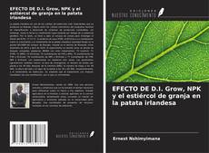 Buchcover von EFECTO DE D.I. Grow, NPK y el estiércol de granja en la patata irlandesa