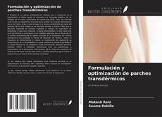 Capa do livro de Formulación y optimización de parches transdérmicos 