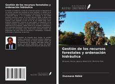 Copertina di Gestión de los recursos forestales y ordenación hidráulica