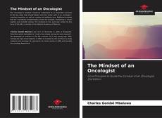 Portada del libro de The Mindset of an Oncologist