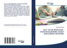 OLIY TA’LIM PROFESSOR-O‘QITUVCHILARINING KASBIY RIVOJLANISH EKOTIZIMI kitap kapağı