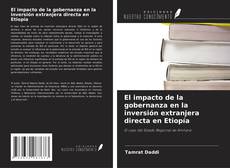 Copertina di El impacto de la gobernanza en la inversión extranjera directa en Etiopía