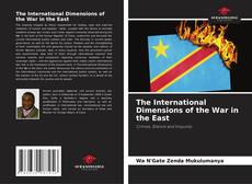 Bookcover of The International Dimensions of the War in the East