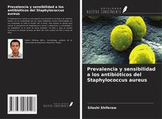 Couverture de Prevalencia y sensibilidad a los antibióticos del Staphylococcus aureus