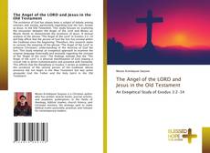Обложка The Angel of the LORD and Jesus in the Old Testament