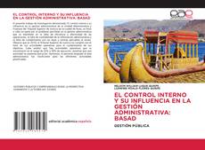 Buchcover von EL CONTROL INTERNO Y SU INFLUENCIA EN LA GESTIÓN ADMINISTRATIVA: BASAD