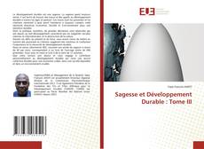 Couverture de Sagesse et Développement Durable : Tome III