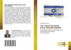 Capa do livro de THE TORAH BETWEEN JESUS AND MOHAMMAD 
