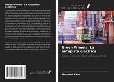 Green Wheels: La autopista eléctrica kitap kapağı