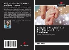 Обложка Language Acquisition in Children with Down Syndrome
