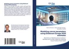 Buchcover von Modeling cancer parameters using Globocan Europe 2020 estimates