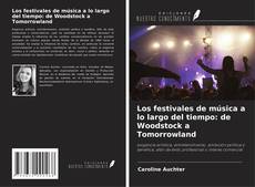 Copertina di Los festivales de música a lo largo del tiempo: de Woodstock a Tomorrowland