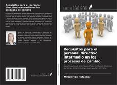 Buchcover von Requisitos para el personal directivo intermedio en los procesos de cambio