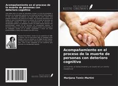 Bookcover of Acompañamiento en el proceso de la muerte de personas con deterioro cognitivo
