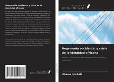 Copertina di Hegemonía occidental y crisis de la identidad africana