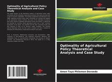Borítókép a  Optimality of Agricultural Policy Theoretical Analysis and Case Study - hoz