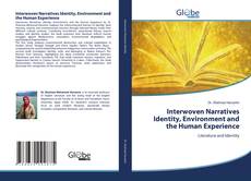 Bookcover of Interwoven Narratives Identity, Environment and the Human Experience