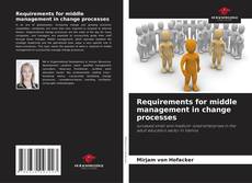 Requirements for middle management in change processes的封面