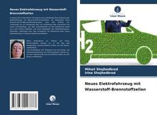 Neues Elektrofahrzeug mit Wasserstoff-Brennstoffzellen kitap kapağı