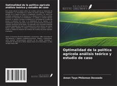 Copertina di Optimalidad de la política agrícola análisis teórico y estudio de caso