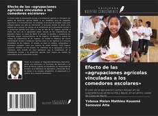 Bookcover of Efecto de las «agrupaciones agrícolas vinculadas a los comedores escolares»