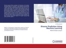 Borítókép a  Disease Prediction Using Machine Learning - hoz