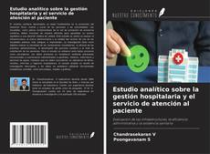 Copertina di Estudio analítico sobre la gestión hospitalaria y el servicio de atención al paciente