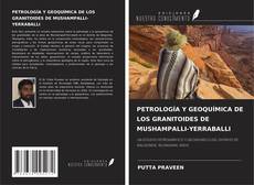 Copertina di PETROLOGÍA Y GEOQUÍMICA DE LOS GRANITOIDES DE MUSHAMPALLI-YERRABALLI