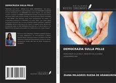 Copertina di DEMOCRAZIA SULLA PELLE