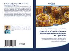 Couverture de Evaluation of the Nutrients & Phytochemical Constituents of Tiger Nuts