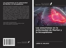 Copertina di Los aneurismas en la enfermedad de Marfan y la bicuspidismo