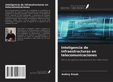 Copertina di Inteligencia de infraestructuras en telecomunicaciones