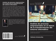 Copertina di Análisis de procesos empresariales en el marco de la transformación del entorno informático