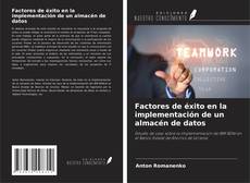 Copertina di Factores de éxito en la implementación de un almacén de datos