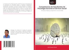 Copertina di Competencias de Estudiantes de Psicología Durante el Servicio Social